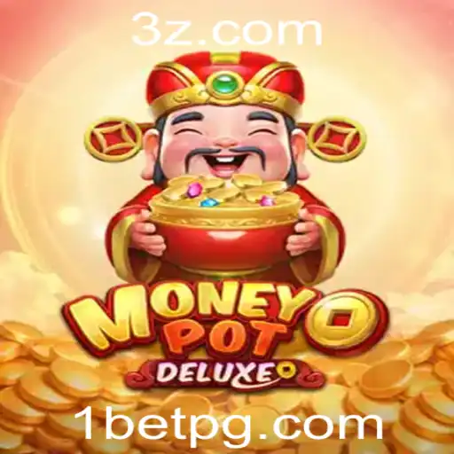 Explorando o universo de MoneyPotDELUXE: Uma Nova Experiência de Jogo com 1bet